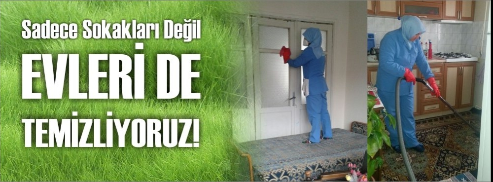 Karesi Belediyesi sadece sokakları değil, evleri de temizliyor