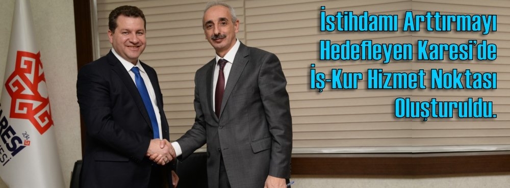 İstihdamı arttırmayı hedefleyen Karesi'de İŞKUR Hizmet Noktası oluşturuldu