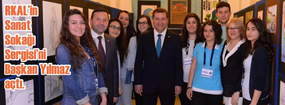 RKAL’ın Sanat Sokağı Sergisi’ni Başkan Yılmaz açtı