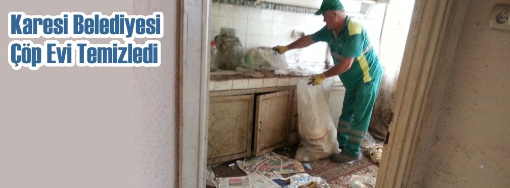 Karesi Belediyesi, çöp evi temizledi