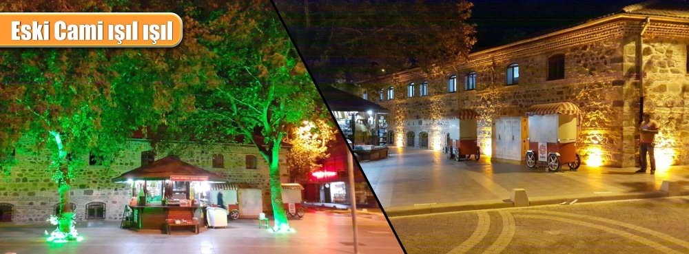 Eski Cami ışıl ışıl