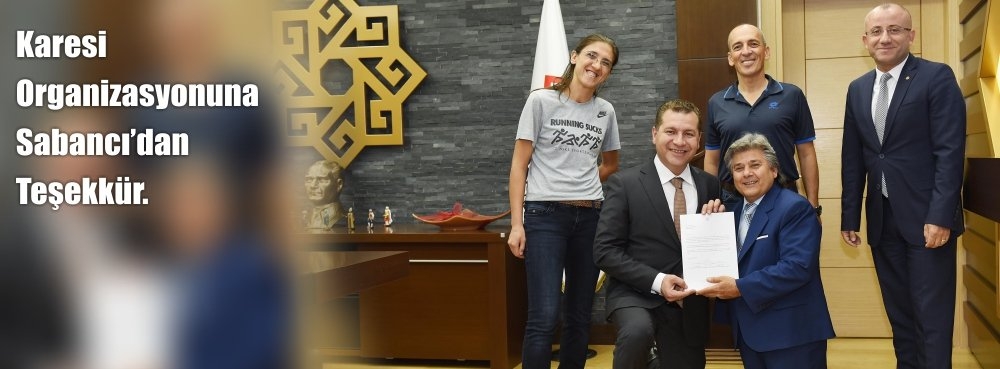 Karesi organizasyonuna Sabancı'dan teşekkür