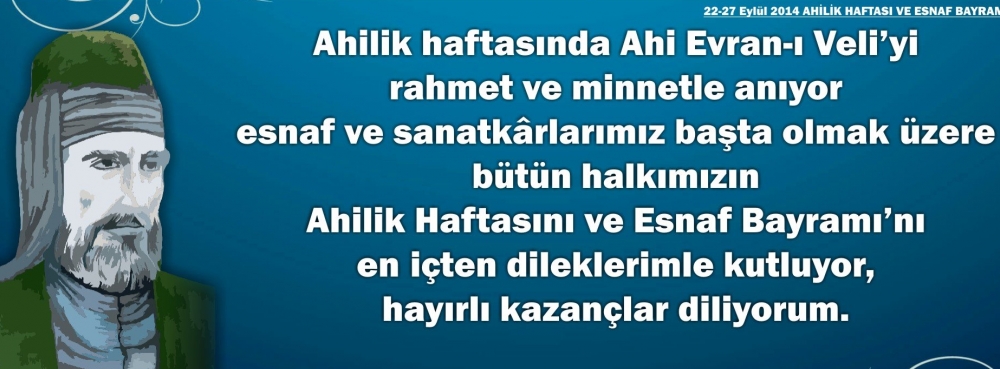 Başkan Yücel Yılmaz'ın Ahilik Haftası mesajı