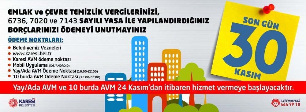 EMLAK ve ÇEVRE TEMİZLİK BORÇLARINIZI ÖDEMEYİ UNUTMAYINIZ.