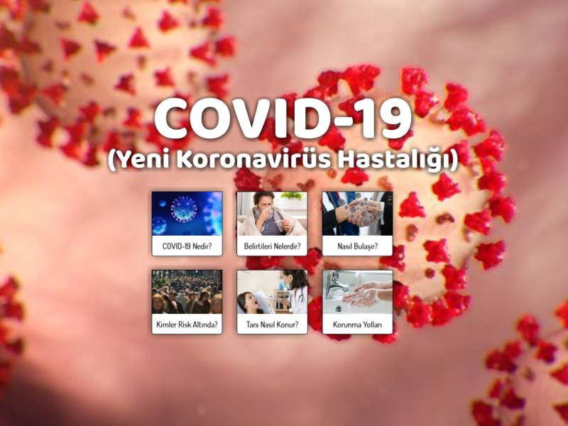 YENİ KORONAVİRÜS HASTALIĞI (COVID-19)