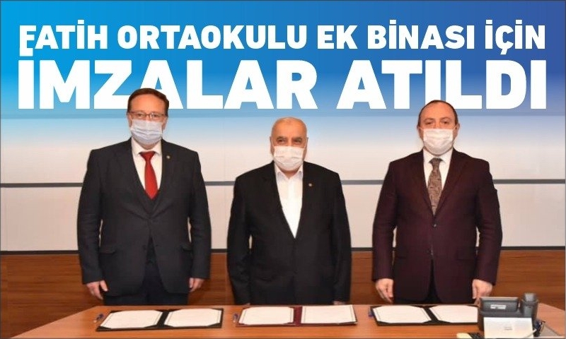FATİH ORTAOKULU’NA 10 DERSLİKLİ EK BİNA İÇİN PROTOKOL İMZALANDI