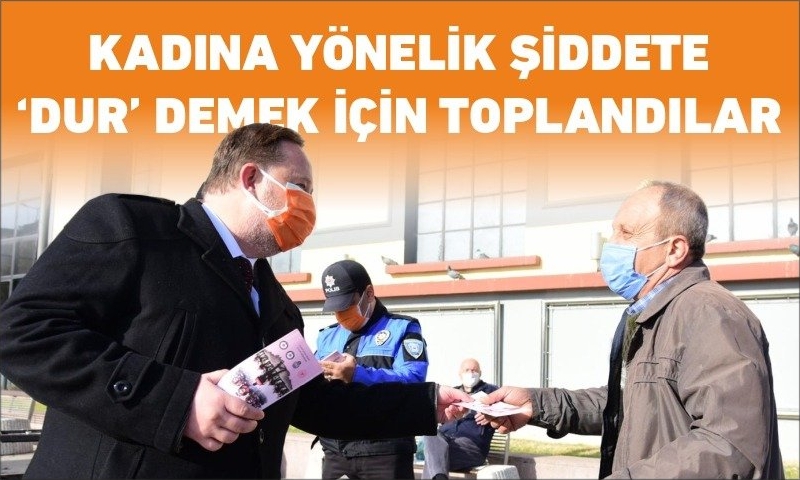KADINA YÖNELİK ŞİDDETE ‘DUR’ DEMEK İÇİN TOPLANDILAR