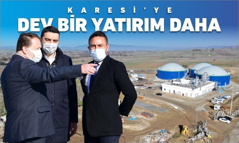 KARESİ’YE DEV BİR YATIRIM DAHA