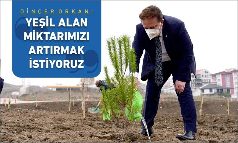 DAHA YEŞİL VE DOĞAL KARESİ İÇİN FİDANLAR TOPRAKLA BULUŞUYOR