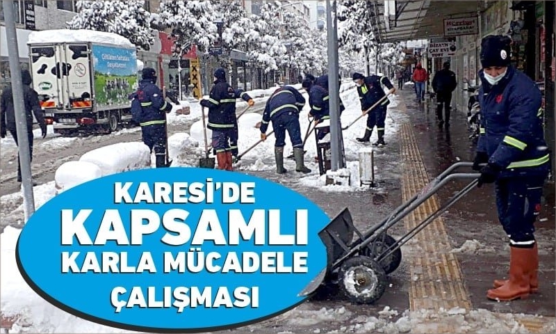 KARESİ’DE KAPSAMLI KARLA MÜCADELE ÇALIŞMASI