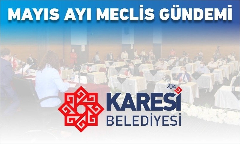 MAYIS 2021 MECLİS GÜNDEMİ