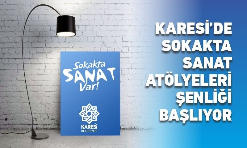 KARESİ’DE OKUL BAHÇELERİ SANAT ATÖLYELERİNE DÖNÜŞECEK