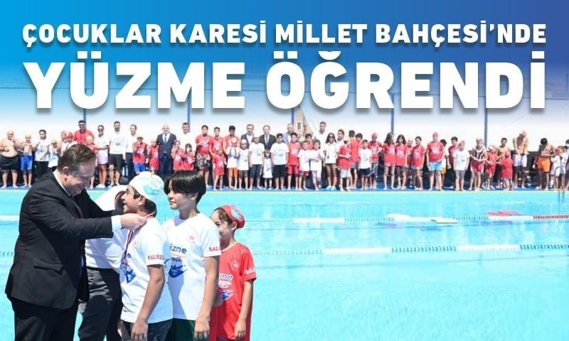 ÇOCUKLAR KARESİ MİLLET BAHÇESİ’NDE YÜZME ÖĞRENDİ