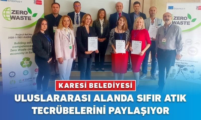 KARESİ BELEDİYESİ ULUSLARARASI ALANDA SIFIR ATIK TECRÜBELERİNİ PAYLAŞIYOR