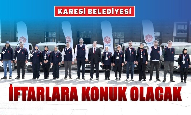 KARESİ BELEDİYESİ’NDEN RAMAZAN’DA 24 BİN ÖĞÜN İFTAR YEMEĞİ