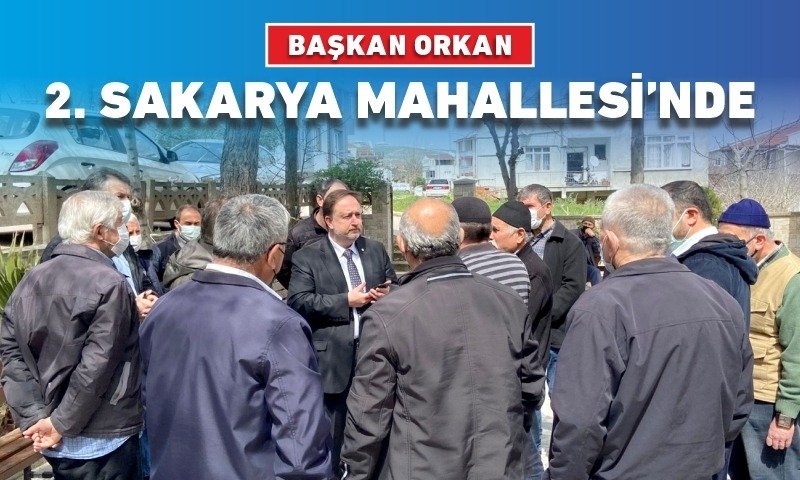 BAŞKAN ORKAN VATANDAŞLARLA BULUŞTU