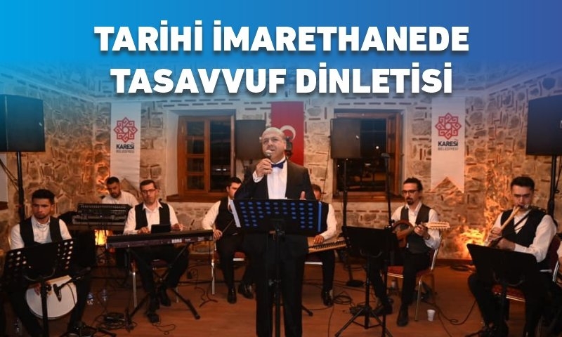 TARİHİ İMARETHANE’DE TASAVVUF DİNLETİSİ