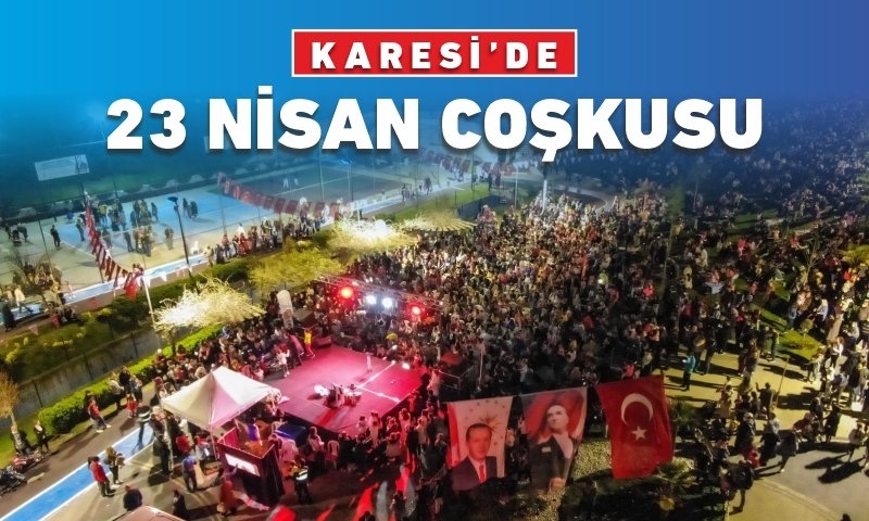 KARESİLİ MİNİKLER 23 NİSAN’DA EĞLENCEYE DOYDU