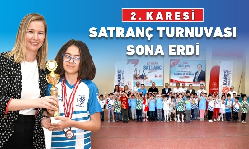 2. KARESİ SATRANÇ TURNUVASI SONA ERDİ