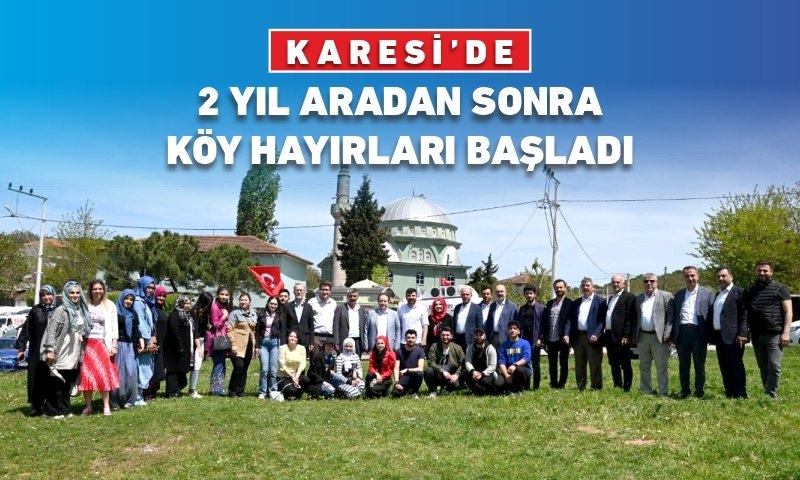BAŞKAN ORKAN KÖY HAYIRLARINDA