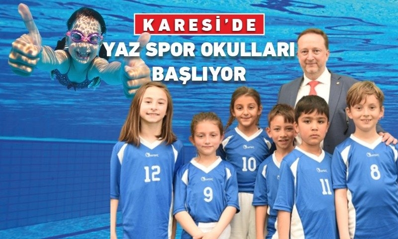 KARESİ’DE YAZ SPOR OKULU BAŞLIYOR