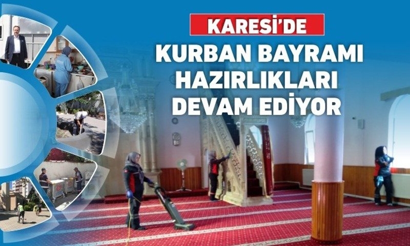 KARESİ’DE KURBAN BAYRAMI HAZIRLIKLARI DEVAM EDİYOR