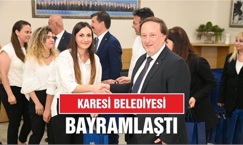 KARESİ BELEDİYESİ BAYRAMLAŞTI