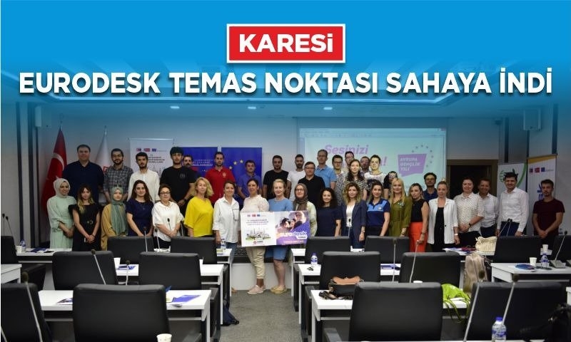 KARESİ EURODESK TEMAS NOKTASI SAHAYA İNDİ