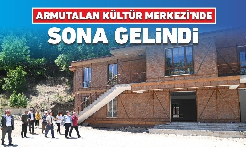 ARMUTALAN KÜLTÜR MERKEZİ’NDE SONA GELİNDİ