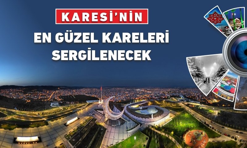 KARESİ’NİN EN GÜZEL KARELERİ SERGİLENECEK