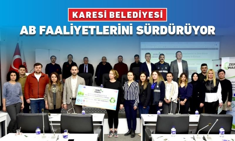 KARESİ BELEDİYESİ AB FAALİYETLERİNİ SÜRDÜRÜYOR