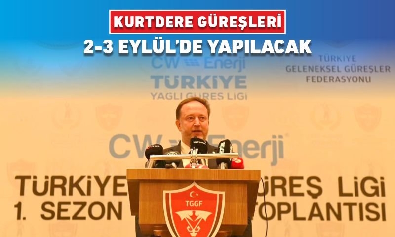 KURTDERE GÜREŞLERİ 2-3 EYLÜL’DE YAPILACAK