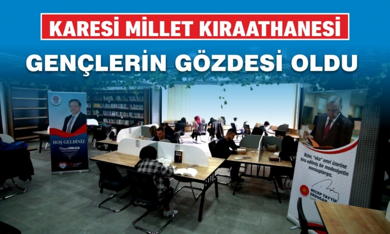 KARESİ MİLLET KIRAATHANESİ GENÇLERİN BULUŞMA NOKTASI