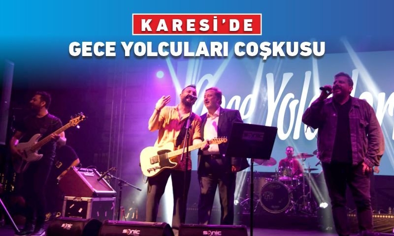 KARESİLİ GENÇLER GECE YOLCULARIYLA ‘YAZA MERHABA’ DEDİ