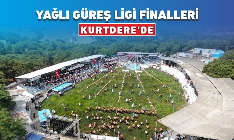 YAĞLI GÜREŞ LİGİ FİNALLERİ KURTDERE’DE