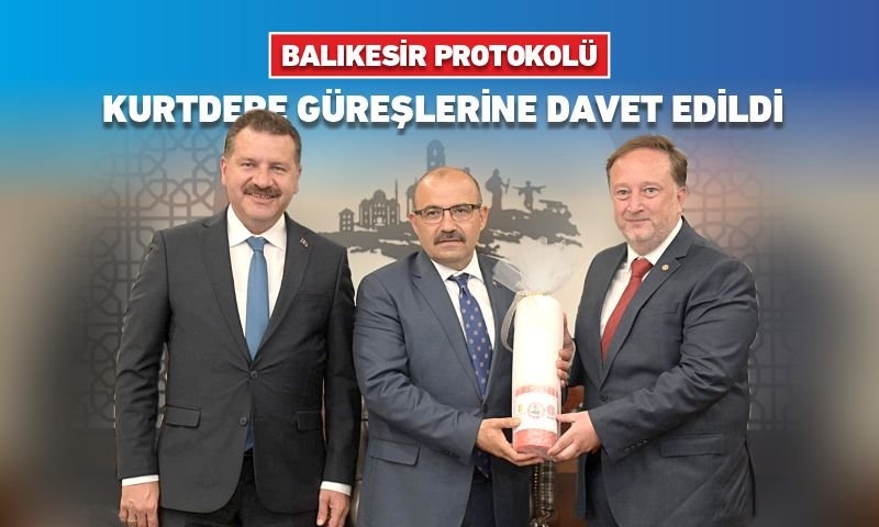 BALIKESİR PROTOKOLÜ KURTDERE GÜREŞLERİNE DAVET EDİLDİ