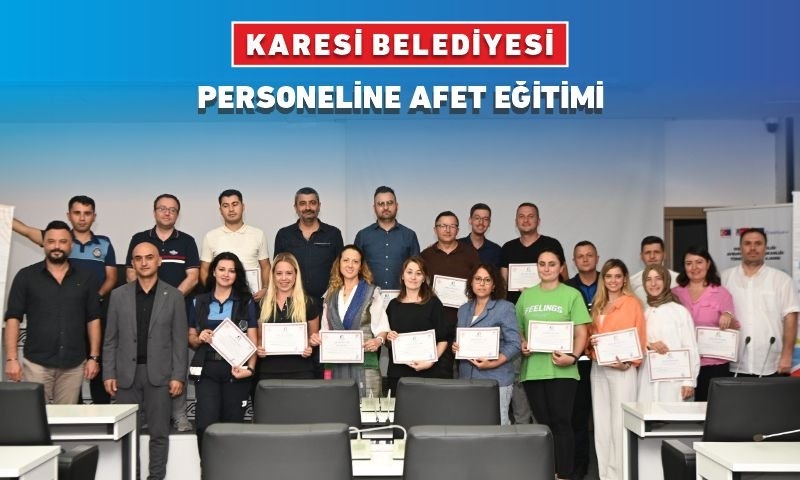 KARESİ BELEDİYESİ PERSONELİNE AFET EĞİTİMİ