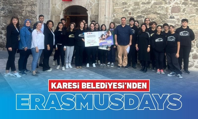 KARESİ BELEDİYESİ’NDE ERASMUSDAYS