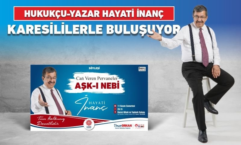 HUKUKÇU- YAZAR HAYATİ İNANÇ KARESİLİLERLE BULUŞUYOR