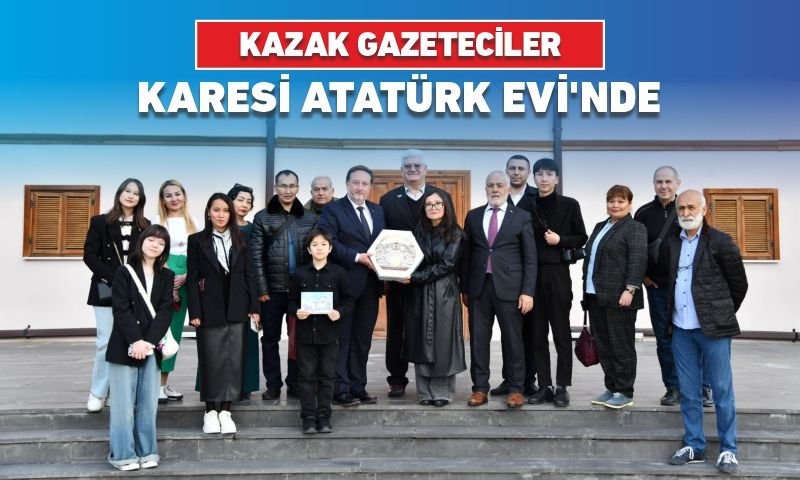 KAZAK GAZETECİLER KARESİ ATATÜRK EVİ'NDE