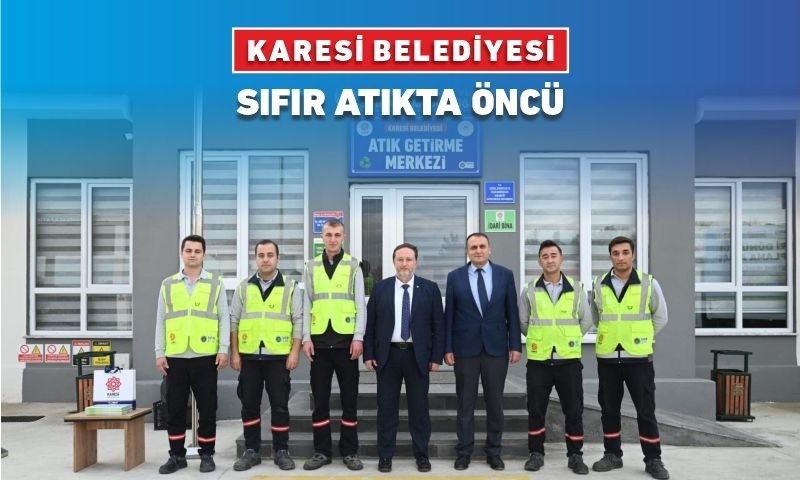 KARESİ BELEDİYESİ SIFIR ATIKTA ÖNCÜ