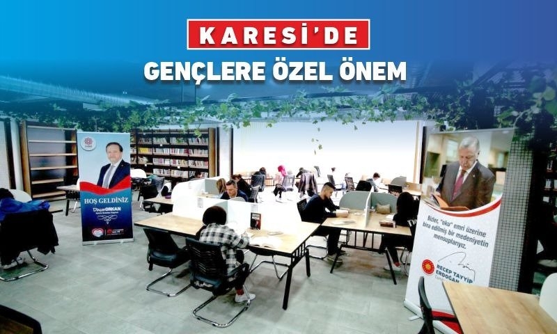 KARESİ’DE GENÇLERE ÖZEL ÖNEM