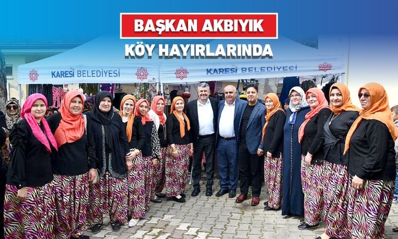 BAŞKAN AKBIYIK KÖY HAYIRLARINDA
