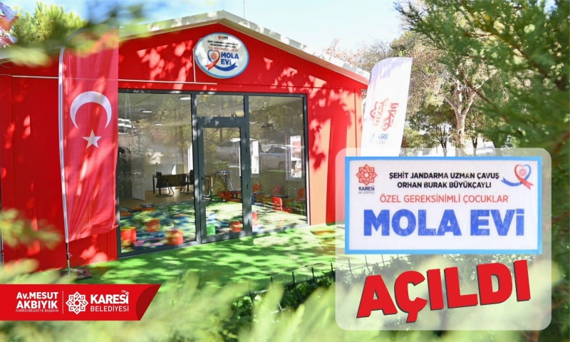 KARESİ’DE ÖZEL ÇOCUKLAR İÇİN MOLA EVİ AÇILDI